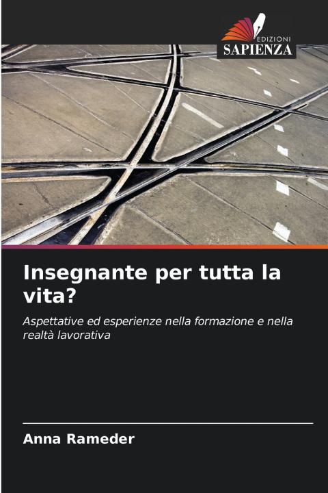 Libro Insegnante per tutta la vita? Anna Rameder