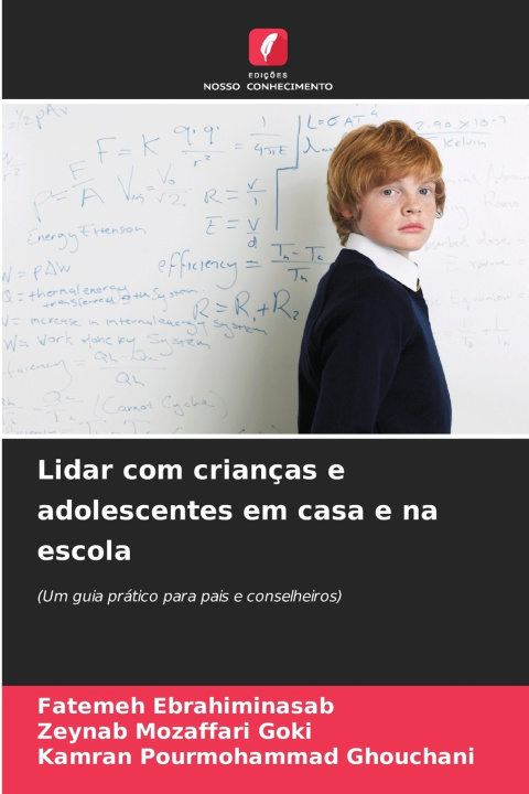 Kniha Lidar com crianças e adolescentes em casa e na escola Fatemeh Ebrahiminasab