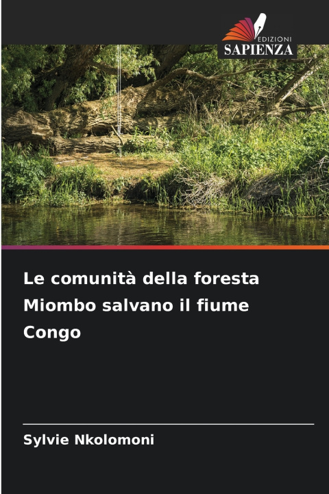 Libro Le comunità della foresta Miombo salvano il fiume Congo Sylvie Nkolomoni