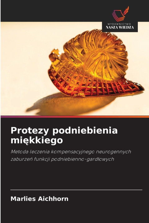 Książka Protezy podniebienia miękkiego Marlies Aichhorn