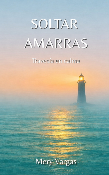 Kniha Soltar Amarras Mery Vargas