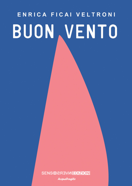 Knjiga Buon vento Enrica Ficai Veltroni