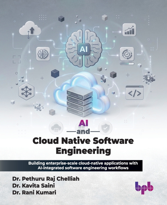 Knjiga AI and Cloud Native Software Engineering Dr. Pethuru Raj Chelliah