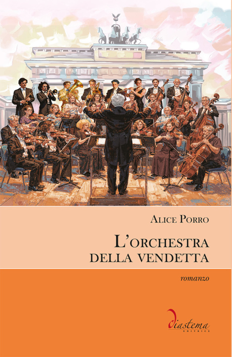 Knjiga orchestra della vendetta Alice Porro