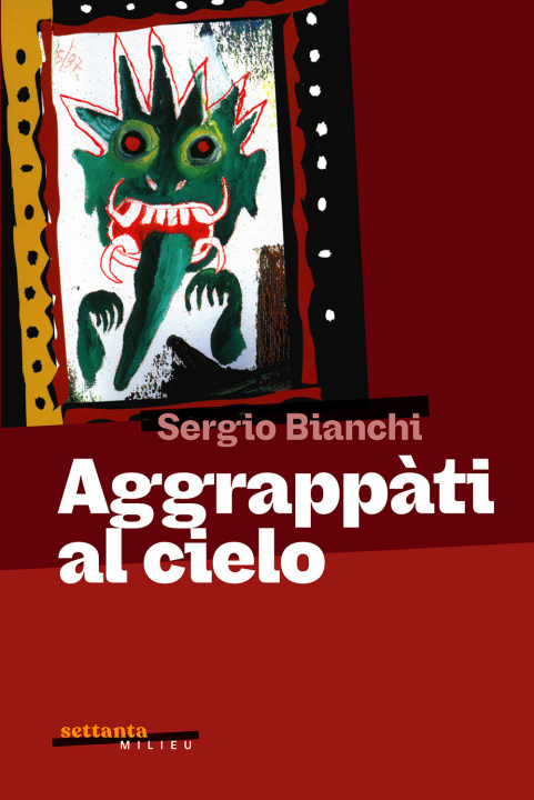 Kniha Aggrappati al cielo Sergio Bianchi