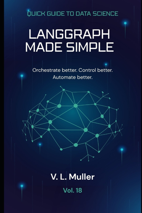 Könyv LangGraph Made Simple V. L. Muller