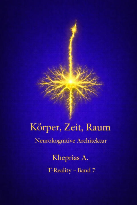 Kniha Körper, Zeit, Raum Kheprias A.