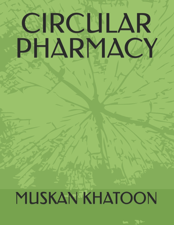 Knjiga CIRCULAR PHARMACY MUSKAN KHATOON