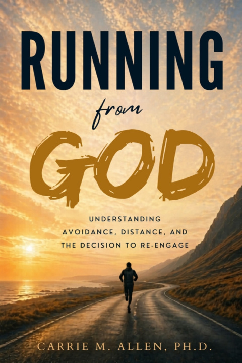 Knjiga Running from God Carrie M. Allen PhD
