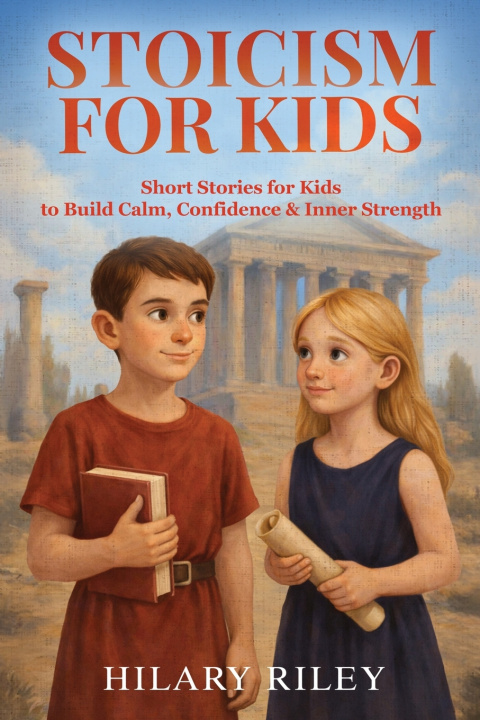 Knjiga Stoicism for Kids Hilary Riley