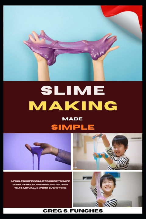 Könyv Slime Making Made Simple Greg S. Funches
