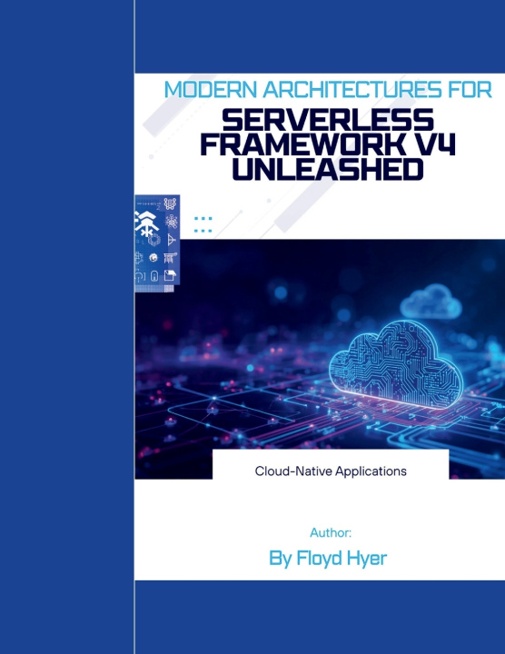 Könyv Serverless Framework v4 Unleashed Floyd Hyer