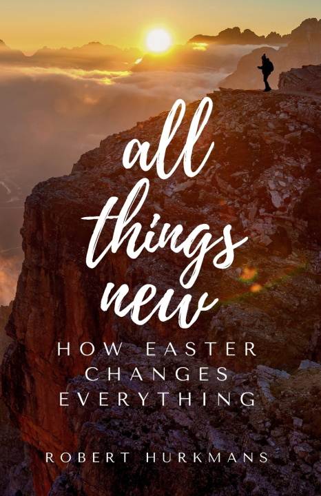 Knjiga All Things New Robert William Hurkmans