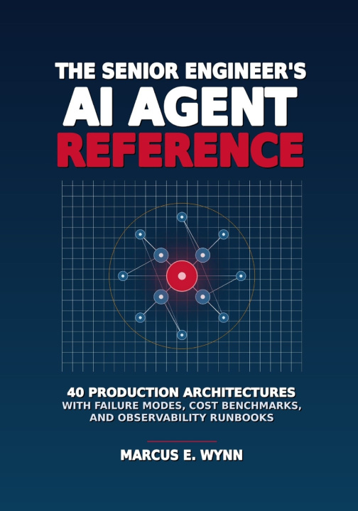 Könyv The Senior Engineer's AI Agent Reference Marcus E. Wynn