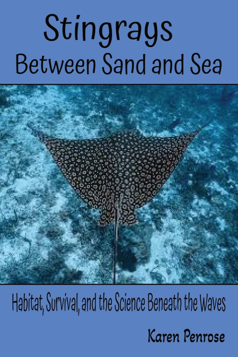 Knjiga Stingrays, Between Sand and Sea Karen Penrose