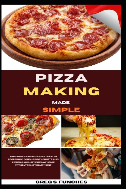 Knjiga Pizza Making Made Simple Greg S. Funches