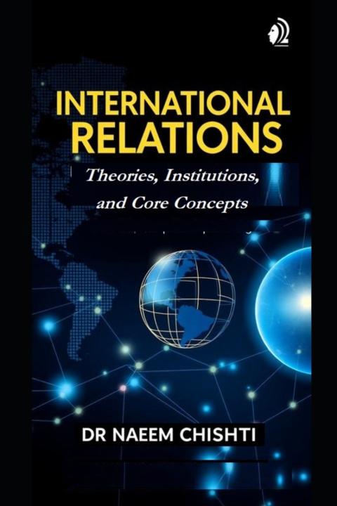 Kniha International Relations DR. NAEEM CHISHTI