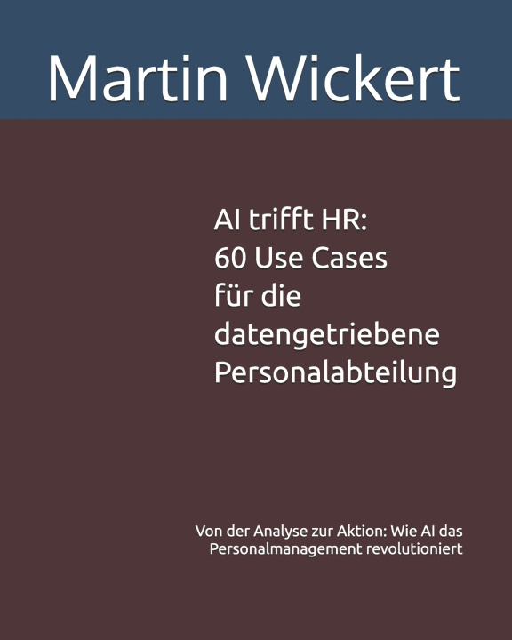 Kniha AI trifft HR Martin Wickert