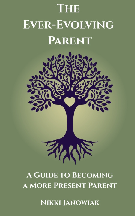 Kniha The Ever-Evolving Parent Nicole Janowiak