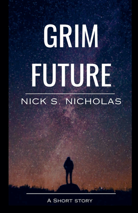 Könyv Grim Future Nick S Nicholas