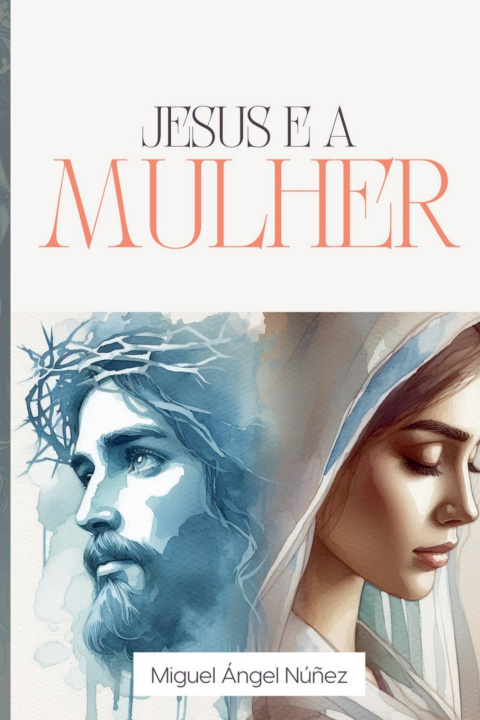 Kniha Jesus e a mulher Miguel Ángel Núñez