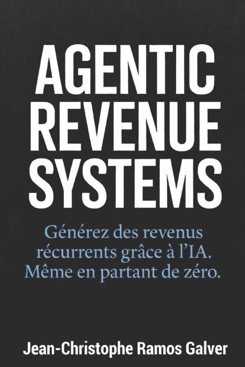 Knjiga AGENTIC REVENUE SYSTEMS Jean-Christophe Ramos Galver