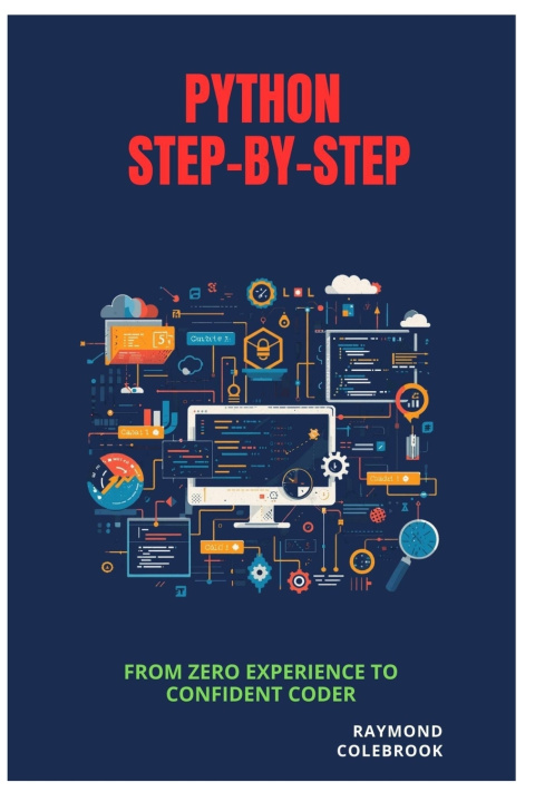 Knjiga Python Step-by-Step Raymond Colebrook