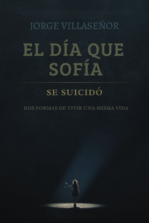 Kniha El día que Sofía se suicidó Jorge Mario Villaseñor Valdez