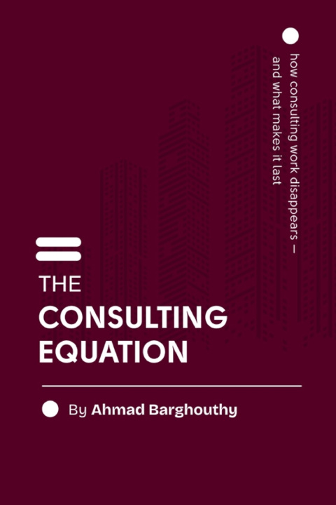 Kniha The Consulting Equation Ahmad Barghouthy