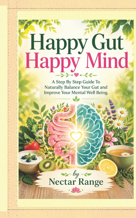Knjiga Happy Gut Happy Mind Nectar Range