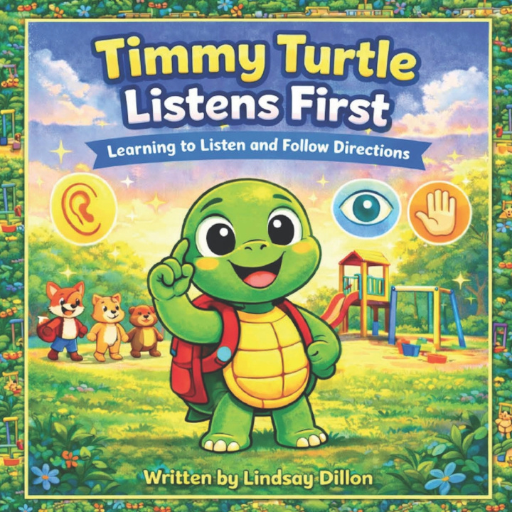 Knjiga Timmy Turtle Listens First Lindsay Dillon
