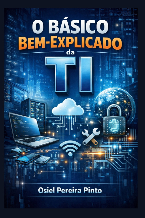 Knjiga O Básico Bem-Explicado da TI OSIEL PINTO
