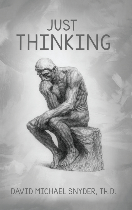 Knjiga Just Thinking David M. Snyder Th D