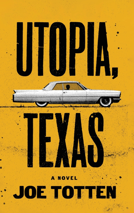 Kniha Utopia, Texas Joe Totten