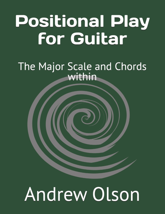 Knjiga Positional Play for Guitar Andrew Olson