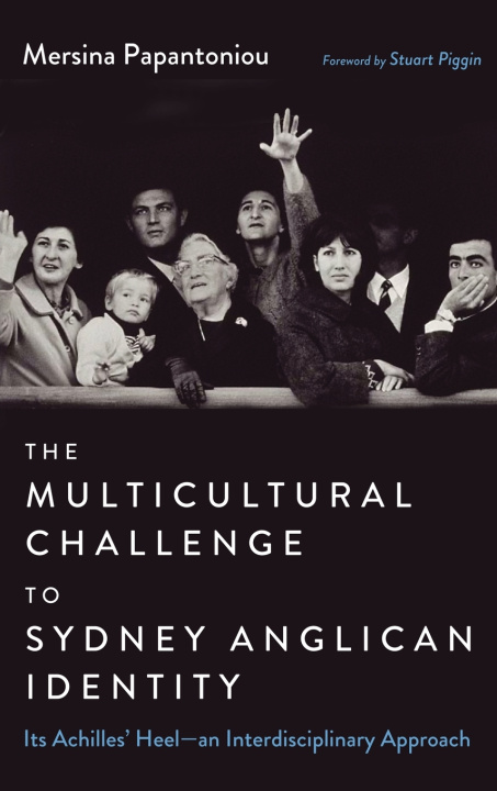 Książka The Multicultural Challenge to Sydney Anglican Identity Mersina Papantoniou