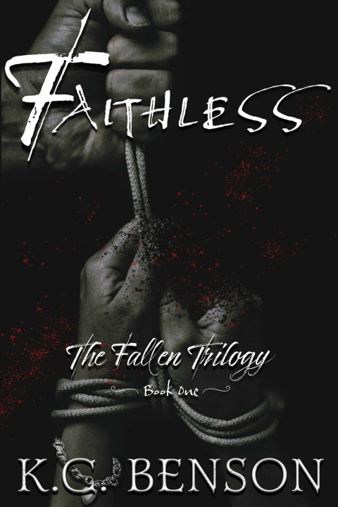 Kniha Faithless K. C. Benson