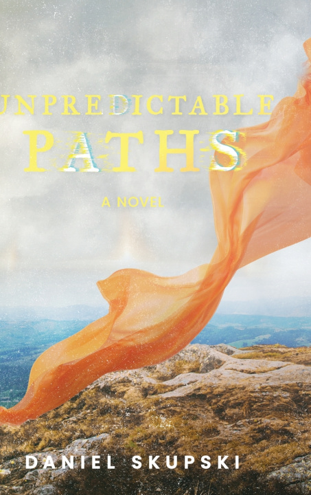 Könyv Unpredictable Paths Daniel Supski