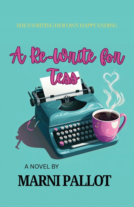 Kniha A Re-Write for Tess Marni Pallot