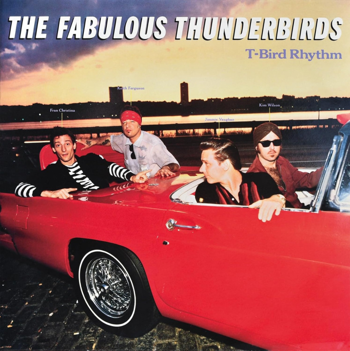 Audio T-bird Rhythm The Fabulous Thunderbirds