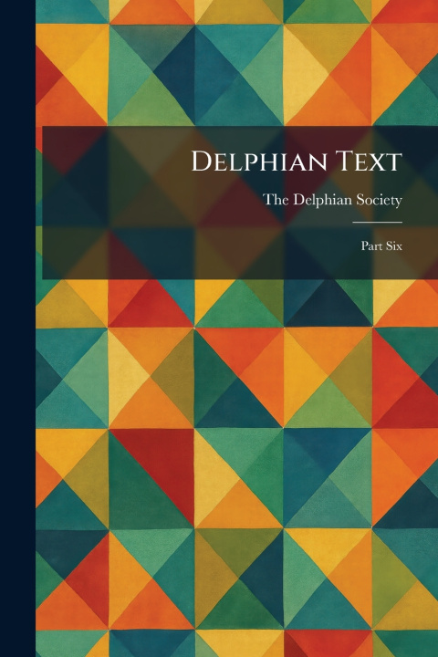 Könyv Delphian Text The Delphian Society