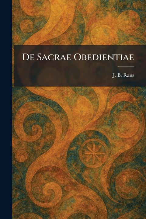 Knjiga De Sacrae Obedientiae J. B. Raus