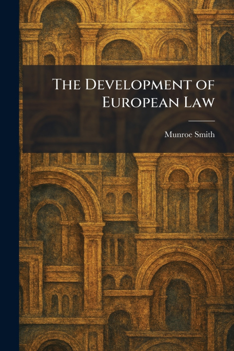 Libro The Development of European Law Munroe Smith