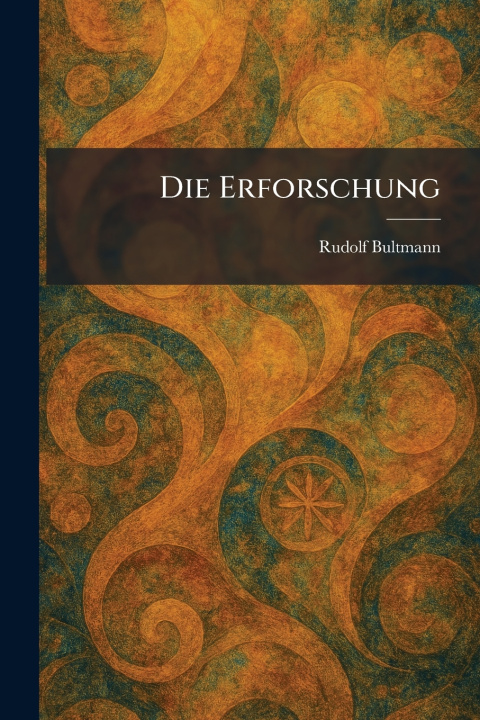Kniha Die Erforschung Rudolf Bultmann