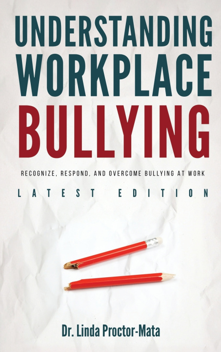Knjiga Understanding Workplace Bullying Dr. Linda Mata