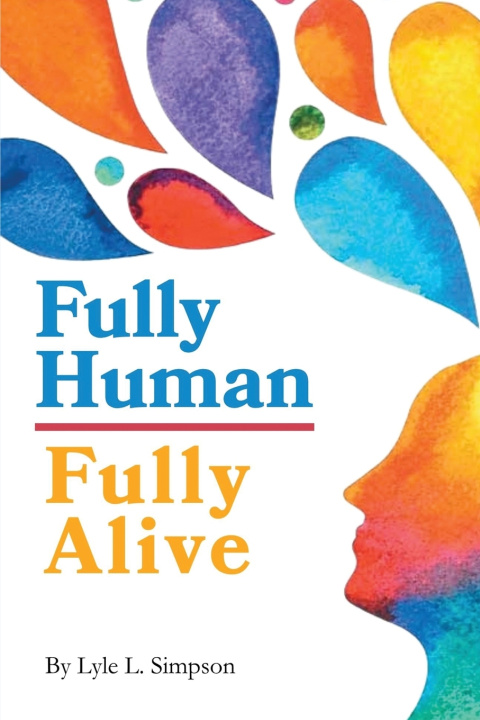 Kniha Fully Human / Fully Alive Lyles L. Simpson