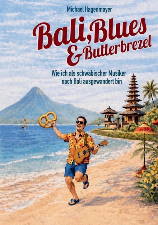 Knjiga Bali, Blues & Butterbrezel Michael Hagenmayer