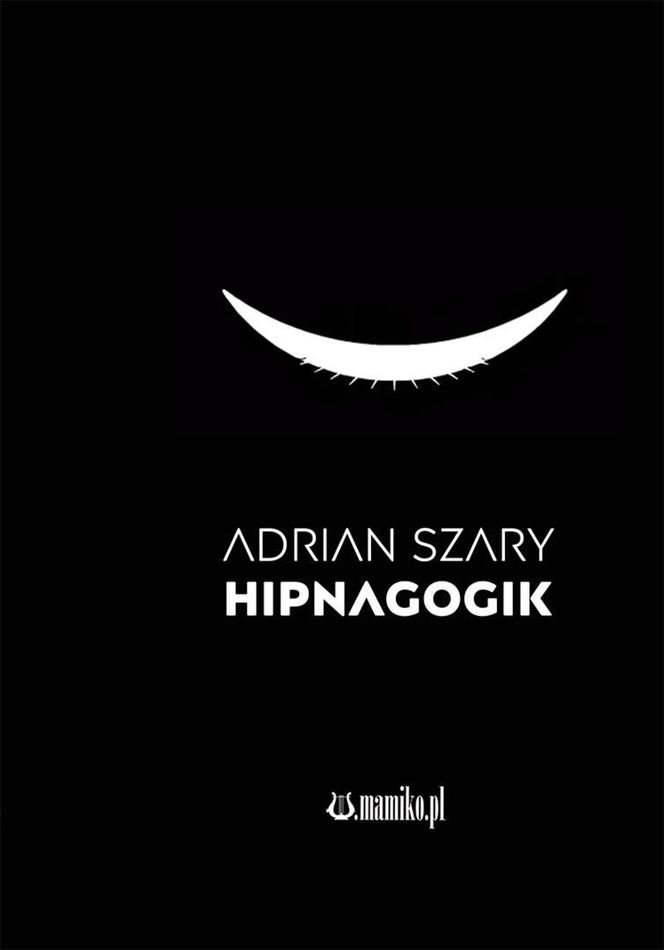 Kniha Hipnagogik Adrian Szary