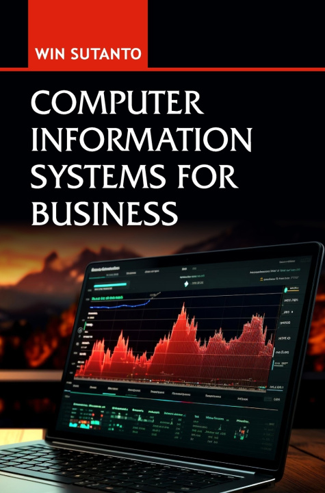 Kniha Computer Information Systems for Business Win Sutanto