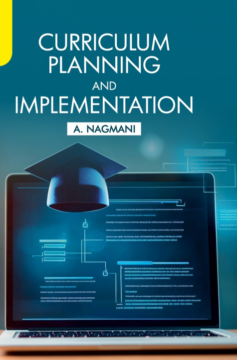 Kniha Curriculum Planning and Implementation A. Nagmani